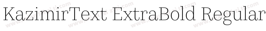 KazimirText ExtraBold Regular字体转换